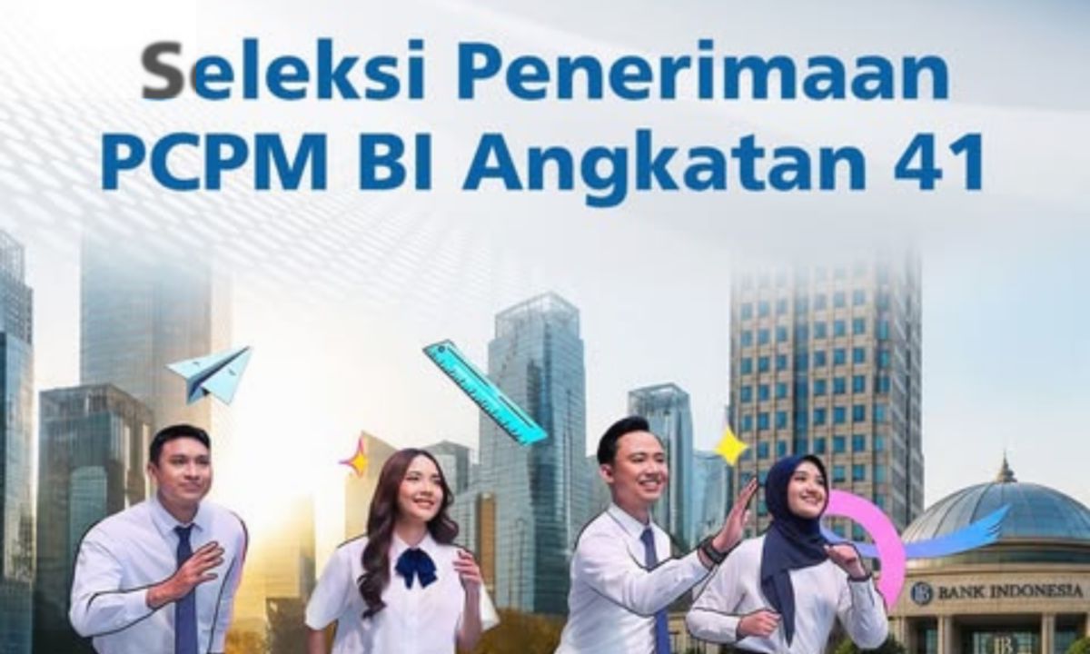 Bank Indonesia Buka Seleksi PCPM Angkatan 41, Ini 5 Alasan Melamar